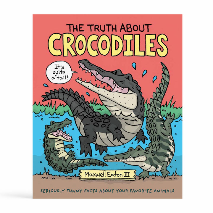 The Truth About Crocodiles