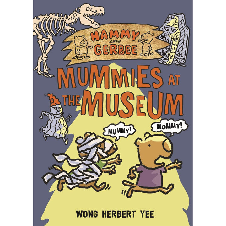 Hammy & Gerbee: Mummies at the Museum