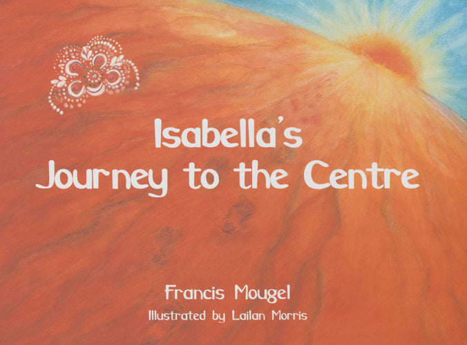 Isabella's Journey to the Centre (gently read)