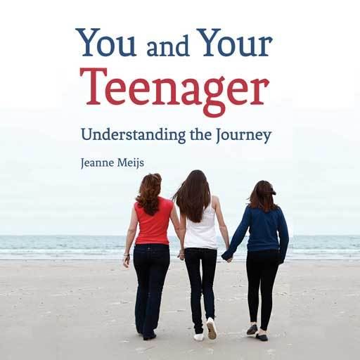 You and Your Teenager, Understanding the Journey