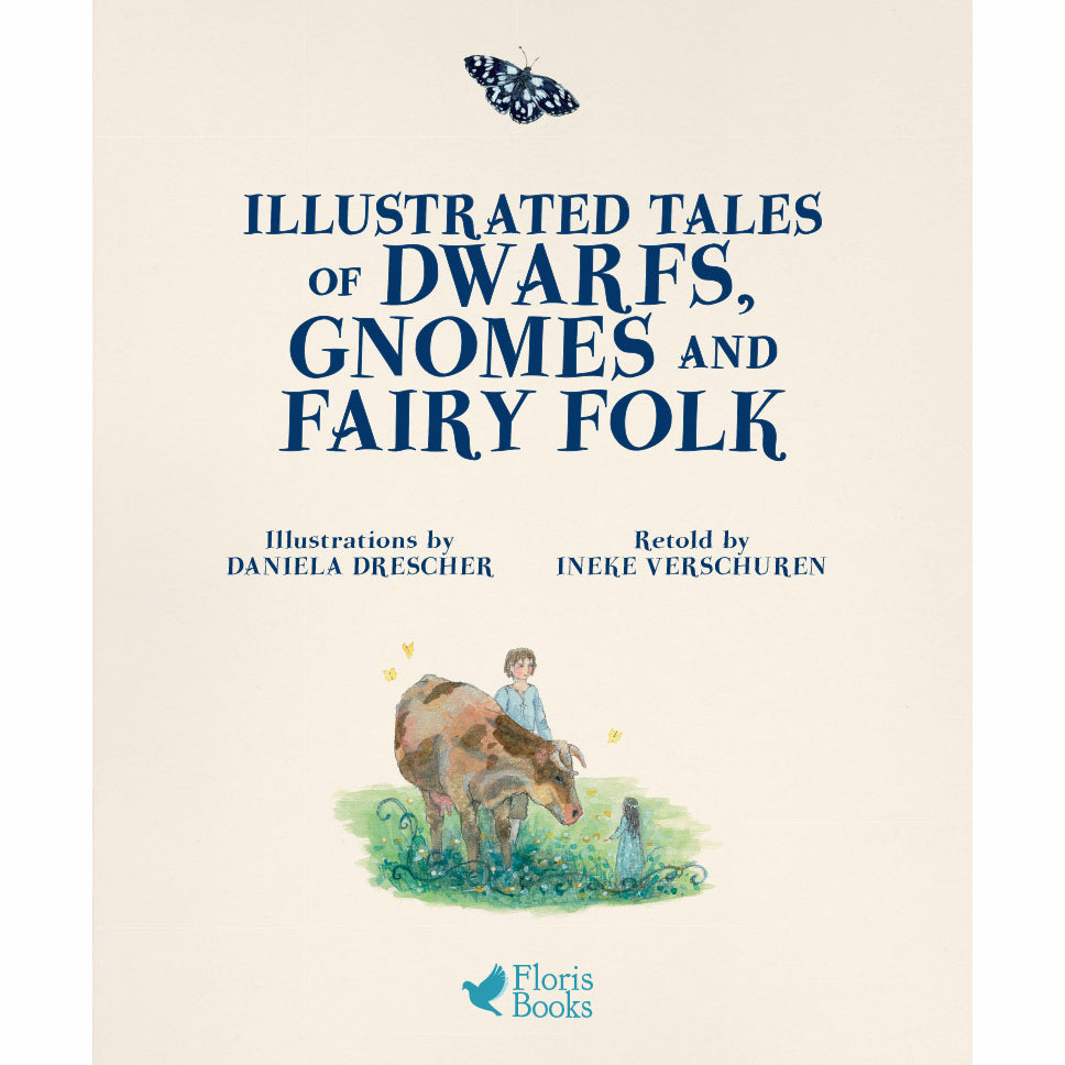 Illustrated Tales of Dwarfs, Gnomes, and Fairy Folk