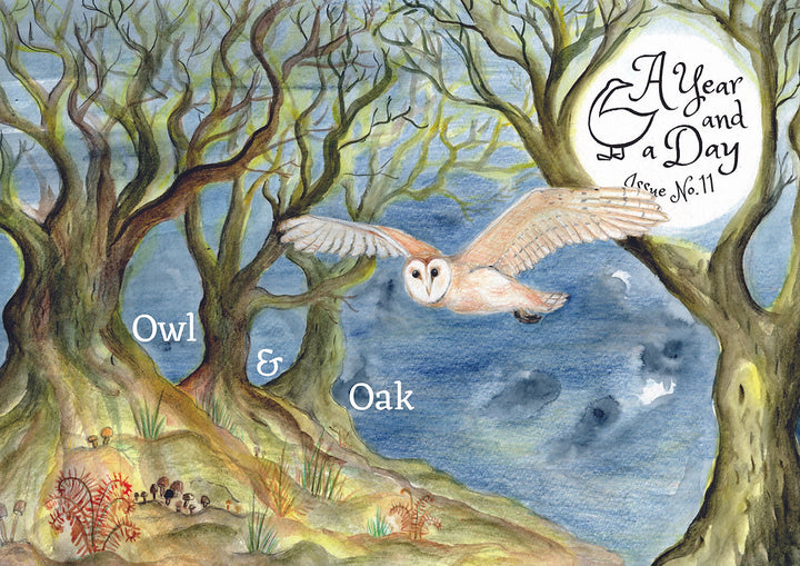 A Year and a Day, Issue 11: Owl & Oak